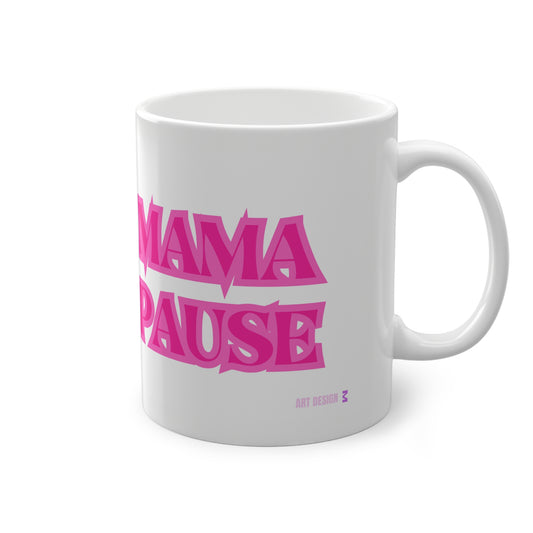 Tasse Art Design Print Mama Pause